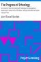 [Gutenberg 35234] • The Progress of Ethnology / An Account of Recent Archaeological, Philological and Geographical Researches in Various Parts of the Globe, Tending to Elucidate the Physical History of Man